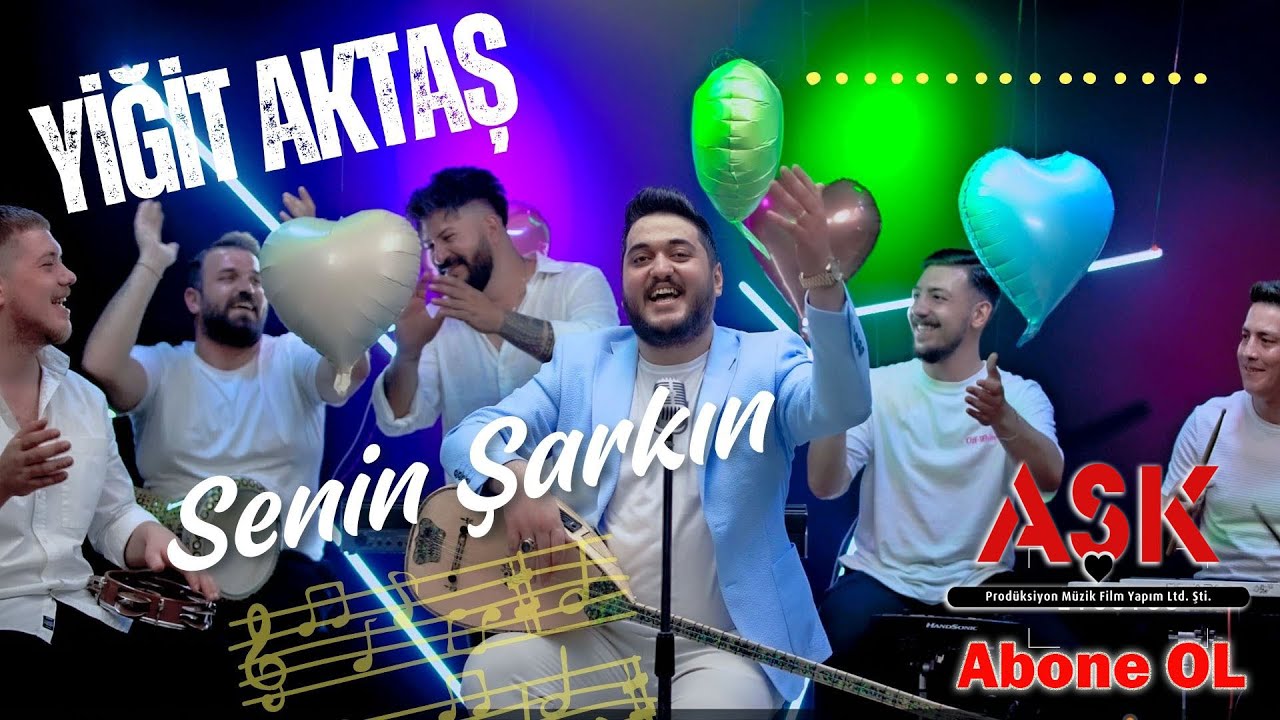 YİĞİT AKTAŞ – SENİN ŞARKIN